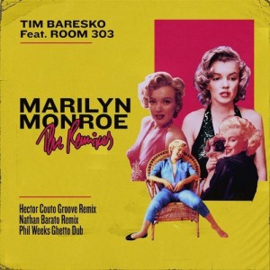 Tim Baresko - Marilyn Monroe (The Remixes) [CUFF052]