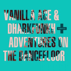 Vanilla Ace, darkhfunkh - Adventures On The Dance Floor [ARR0115]