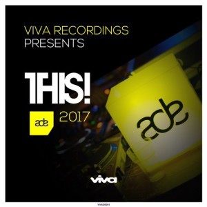 Viva Recordings Presents: THIS! ADE 2017 [VVADE001]
