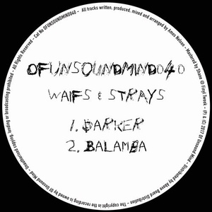 Waifs & Strays - OFUNSOUNDMIND040 [OFUNSOUNDMIND040]