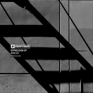ARKVS – Oppression EP [PRRUKBLK025]