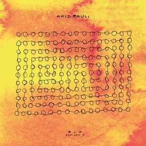 Acid Pauli – BLD Remixes A [OUE006]