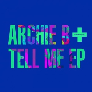 Archie B – Tell Me EP [ARR0118]
