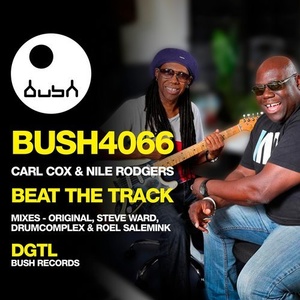 Carl Cox, Nile Rodgers – Beat the Track [BUSH4066]
