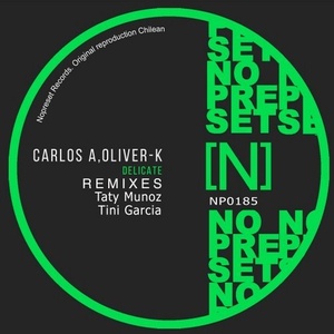 Carlos A, Oliver-K - Delicate [NP0185]
