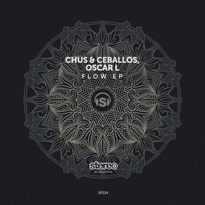 Chus & Ceballos, Oscar L - Flow EP [SP224]
