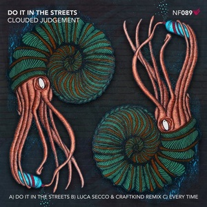 Clouded Judgement – Do It In The Streets [NF089]