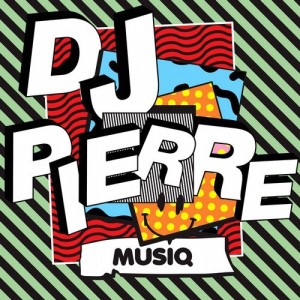 DJ Pierre – MuSiQ [GPM422]