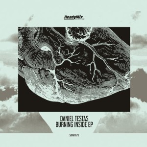 Daniel Testas - Burning Inside EP [SRMR175]
