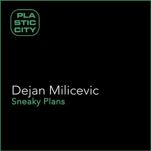 Dejan Milicevic – Sneaky Plans [PLAX1108]