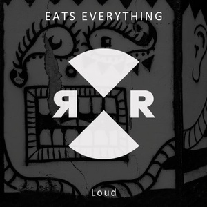 Eats Everything - Loud [RR2134]