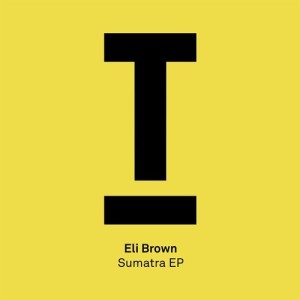 Eli Brown – Sumatra EP [TOOL62301Z]