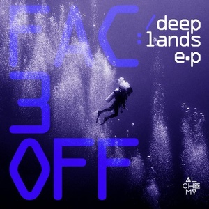 FAC3OFF – Deeplands EP [ALCDG094]