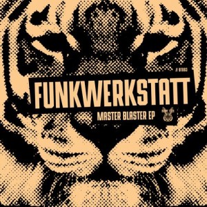 Funkwerkstatt - Master Blaster EP [BT093]