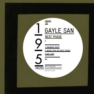 Gayle San - Next Phase [TRAPEZ195]