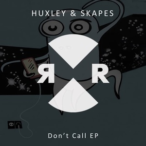 Huxley, Skapes - Don't Call EP [RR2132]
