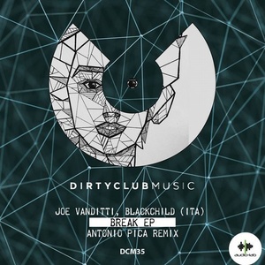 Joe Vanditti, Blackchild (ITA) – Break Ep [DCM35]