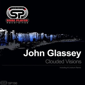 John Glassey – Clouded Visions [SP190]