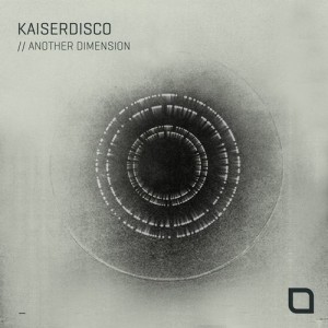 Kaiserdisco - Another Dimension [TR264]
