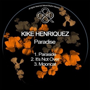 Kike Henriquez – Paradise [NR251]