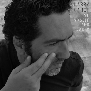 Larry Cadge – Me, Myself and Larry [SFNLC01]