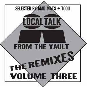 Local Talk From The Vault The Remixes, Vol. 3 [LTP006]