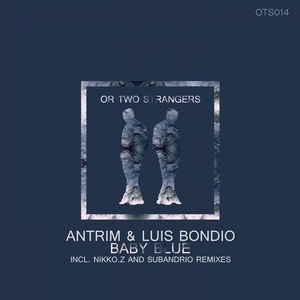 Luis Bondio, Antrim - Baby Blue [OTS014]