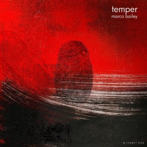 Marco Bailey - Temper [MATERIA008D]Marco Bailey - Temper [MATERIA008D]