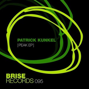 Patrick Kunkel – Peak EP [BRISE095]