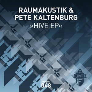 Raumakustik, Pete Kaltenburg - Hive EP [FMKDIGI048]