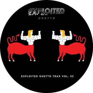 Shir Khan Presents Exploited Ghetto Trax Vol 3 [EXPDIGITAL147D]