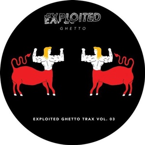 Shir Khan Presents Exploited Ghetto Trax Volume 03 [EXPDIGITAL147]