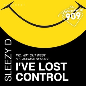 Sleezy D – I’ve Lost Control [FREAK061]
