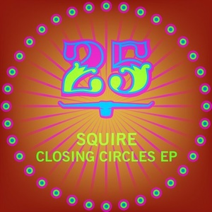 Squire, Larde Darde – Closing Circles EP [BAR25061]