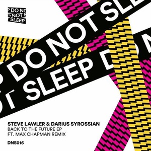Steve Lawler, Darius Syrossian - Back To The Future [DNS016]