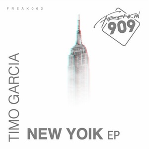 Timo Garcia – New Yoik EP [FREAK062]