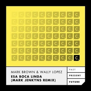 Wally Lopez, Mark Brown - Esa Boca Linda (Mark Jenkyns Remix) [ITC2824BP]