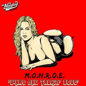 m.O.N.R.O.E. - What Chu Talkin' Bout [MNG51]