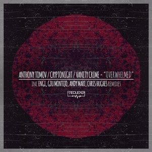 Anthony Tomov, Vanity Crime, Cryptonight – Overwhelmed [FREQ1786]