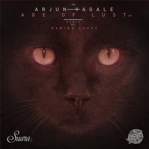 Arjun Vagale - Age Of Lust EP [SUARA296]