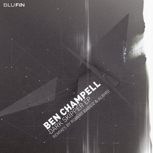 Ben Champell - Dark Skipper EP [BF231]