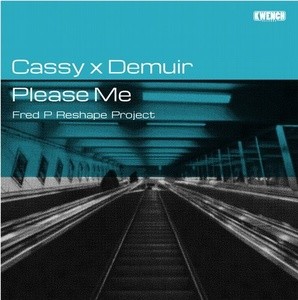 Cassy, Demuir & Fred - Please Me Fred P Reshape Project [KWR002]