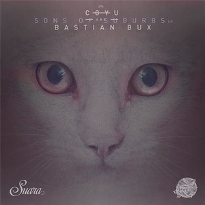 Coyu, Bastian Bux - Sons Of Suburbs EP [SUARA294]