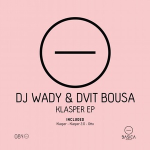 DJ Wady, Dvit Bousa - Klasper EP [BSC084]
