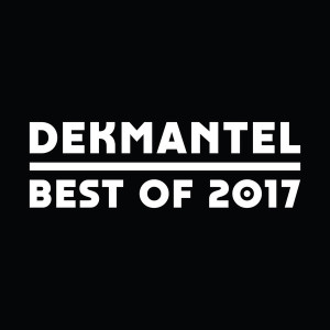 Dekmantel Best Of 2017 [DKMNTL2017]