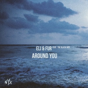 Eli & Fur feat. The Black 80s - Around You [NYXM013]