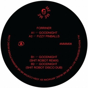 Forriner – Goodnight / Fizzy Pinballs [MEMEME08]