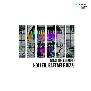 Hollen, Raffaele Rizzi - Analog Combo [UNRILIS037]