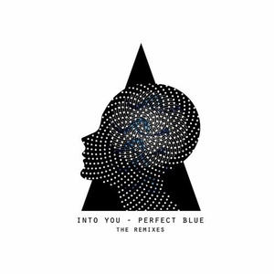 INTO YOU – Perfect Blue (The Remixes) [ECHOE007]