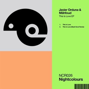 Javier Orduna, Mahfoud - This Is Love EP [NCR026]